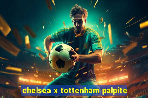 chelsea x tottenham palpite